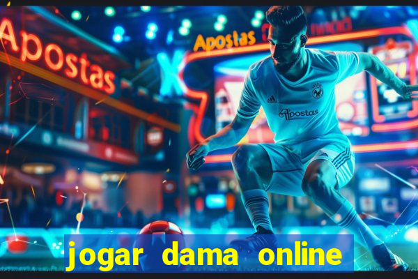 jogar dama online valendo dinheiro