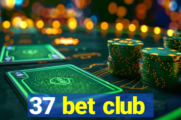 37 bet club