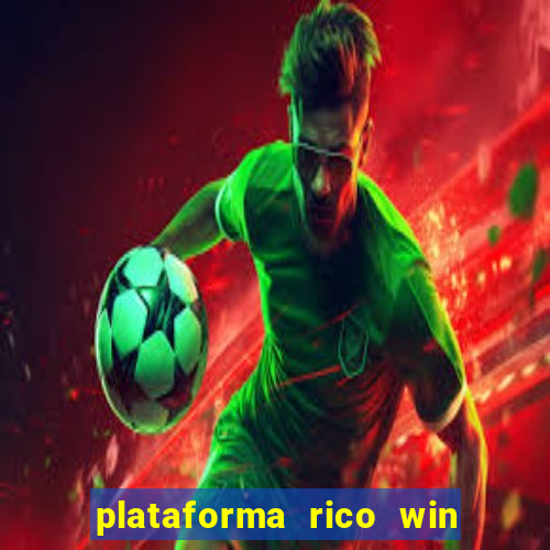 plataforma rico win paga mesmo