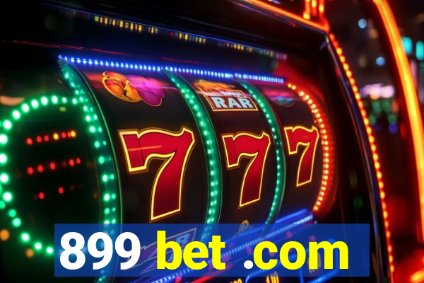 899 bet .com