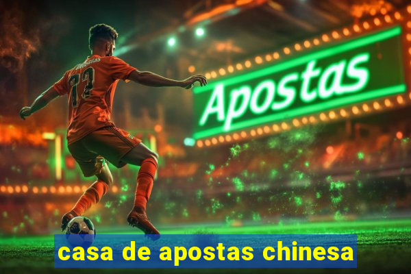 casa de apostas chinesa