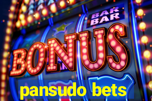 pansudo bets