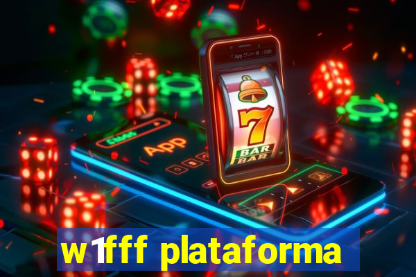 w1fff plataforma