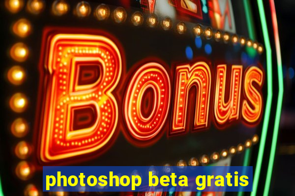 photoshop beta gratis