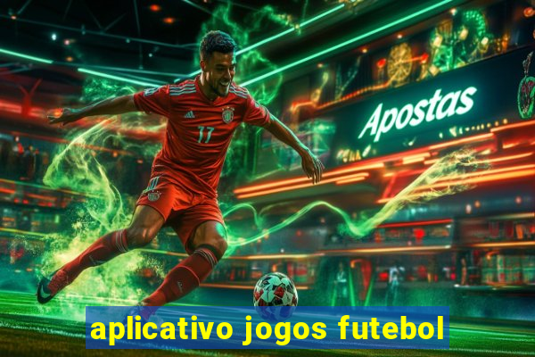 aplicativo jogos futebol