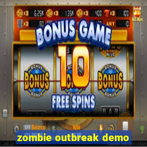 zombie outbreak demo