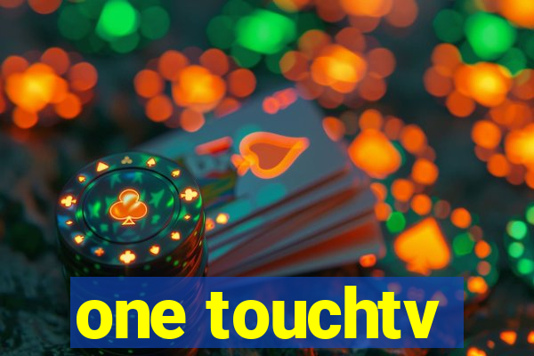 one touchtv