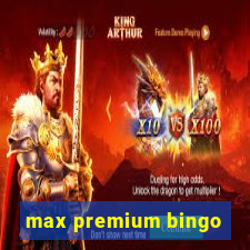 max premium bingo