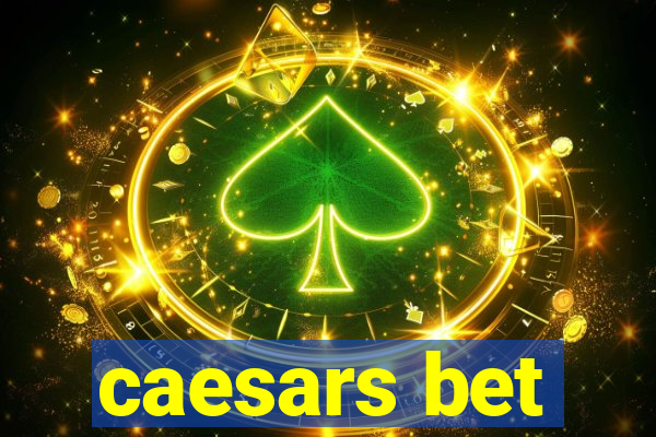 caesars bet