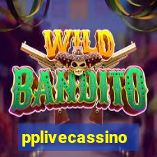 pplivecassino