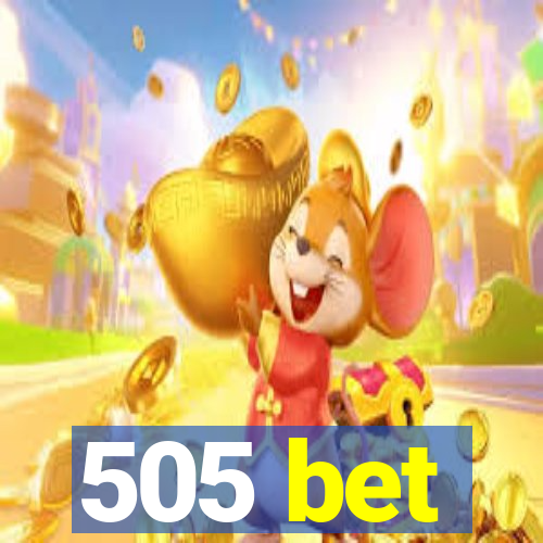 505 bet