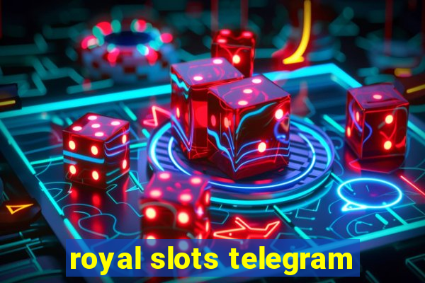 royal slots telegram