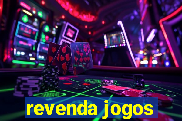 revenda jogos