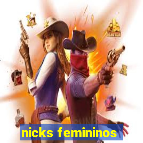 nicks femininos