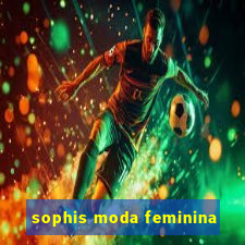 sophis moda feminina