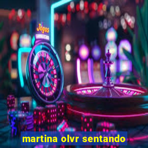 martina olvr sentando