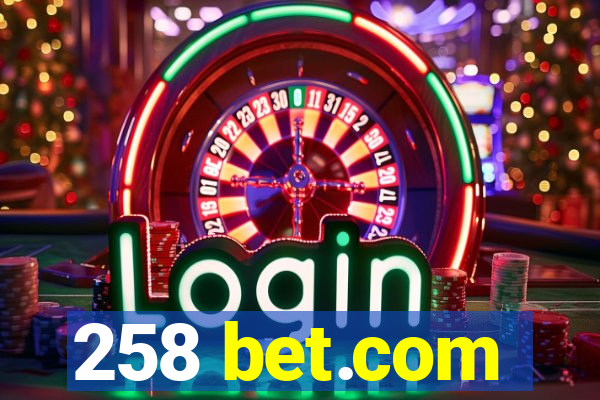 258 bet.com