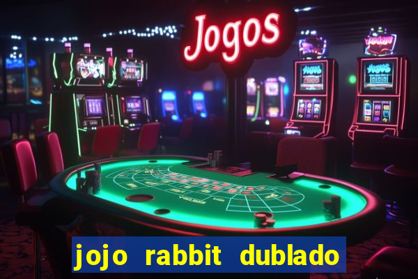 jojo rabbit dublado google drive