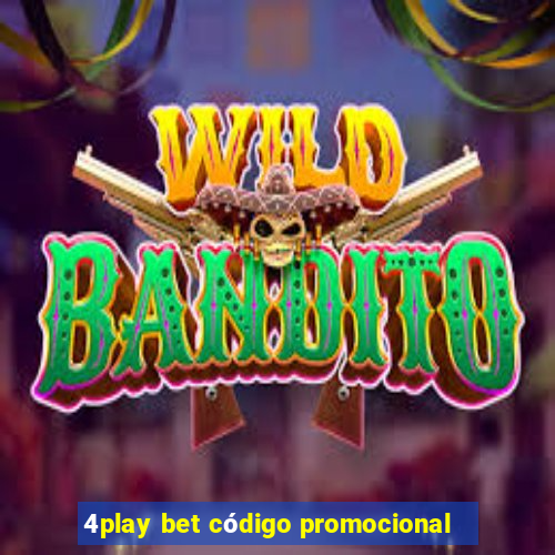 4play bet código promocional