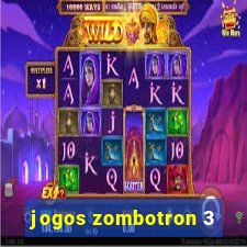 jogos zombotron 3