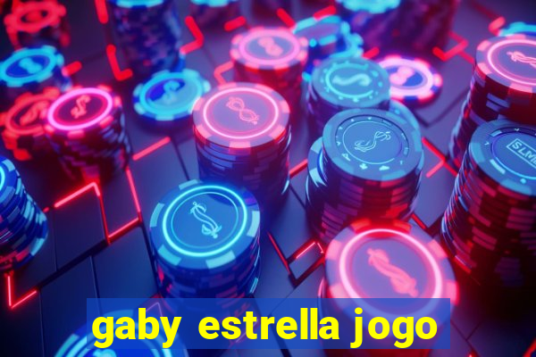 gaby estrella jogo