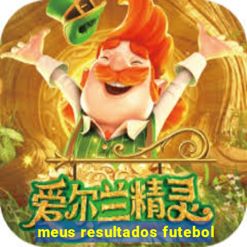 meus resultados futebol