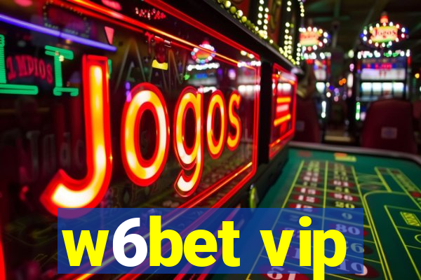 w6bet vip