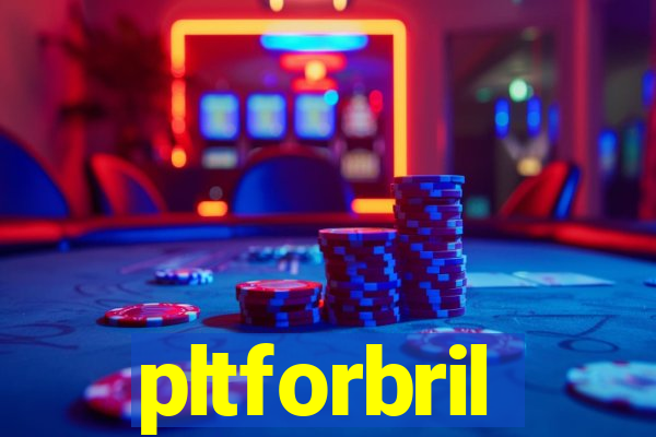 pltforbril