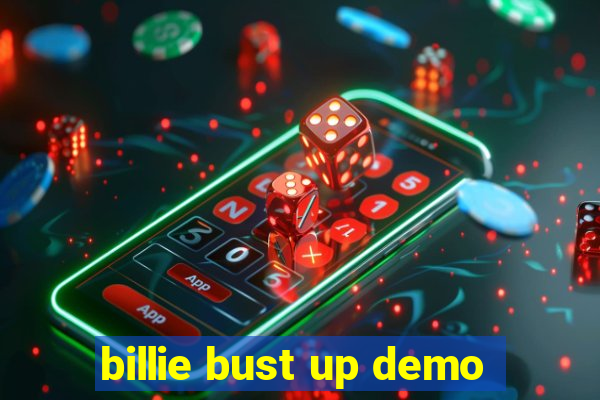 billie bust up demo