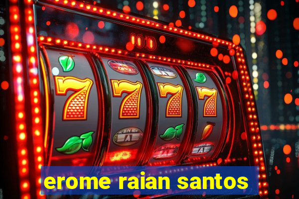 erome raian santos