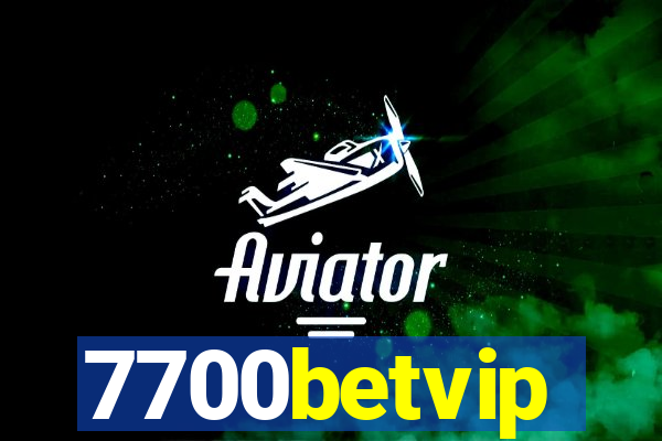 7700betvip