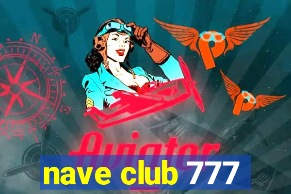 nave club 777