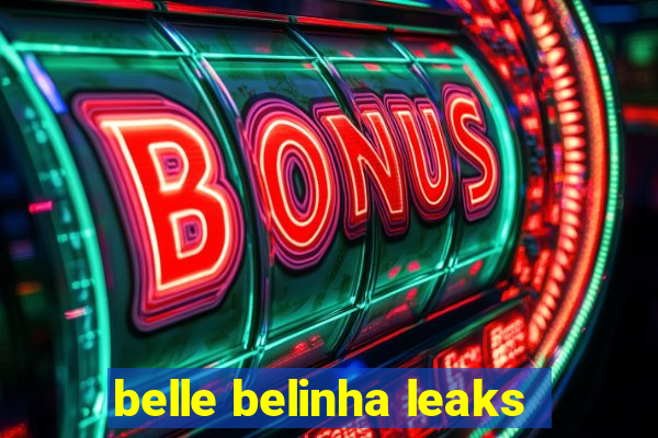 belle belinha leaks