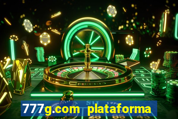 777g.com plataforma de jogos