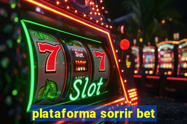 plataforma sorrir bet