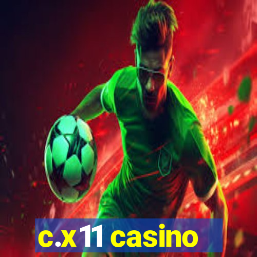 c.x11 casino