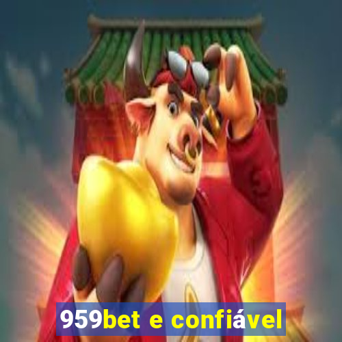 959bet e confiável