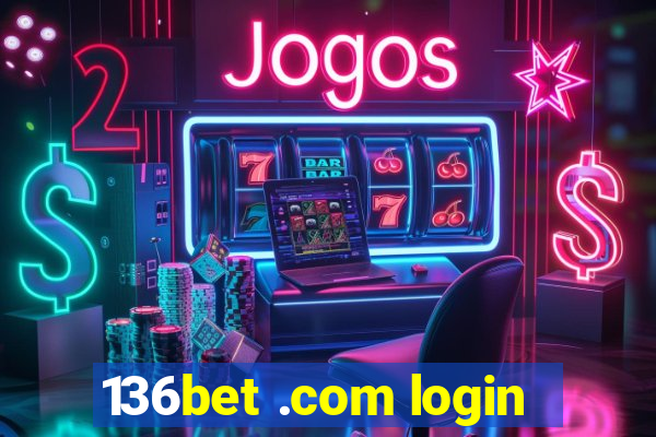 136bet .com login