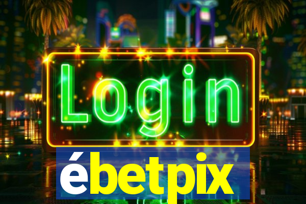 ébetpix