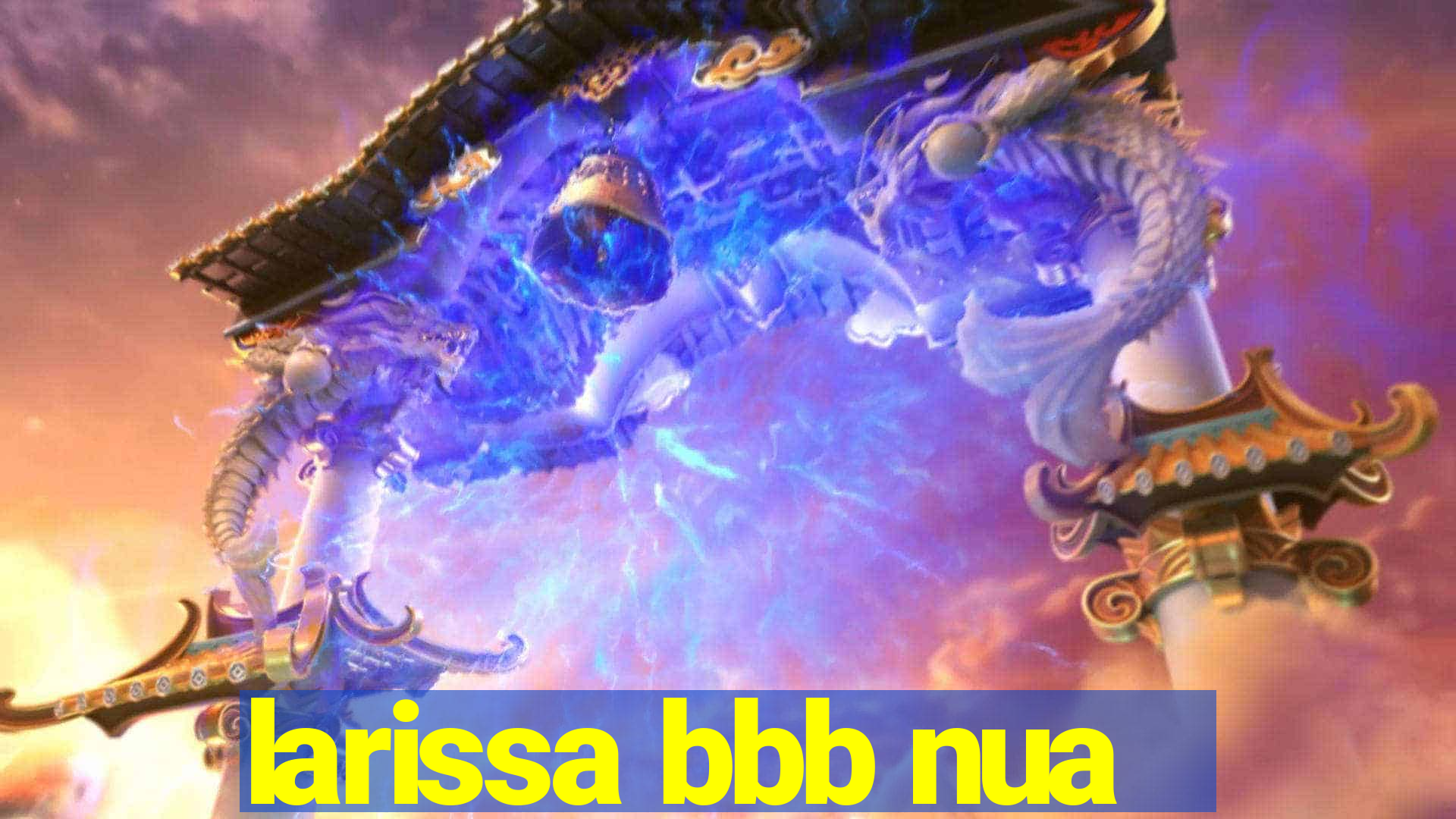 larissa bbb nua