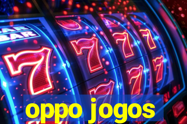 oppo jogos