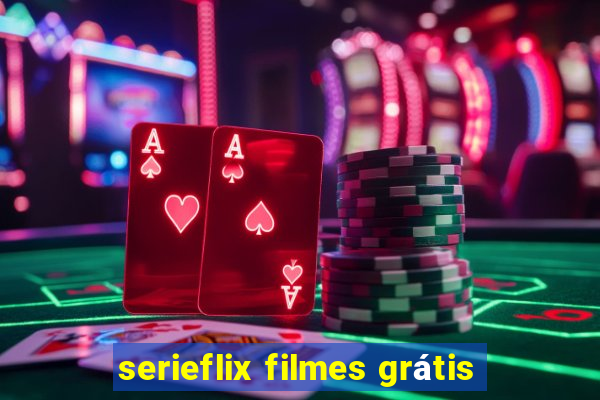 serieflix filmes grátis