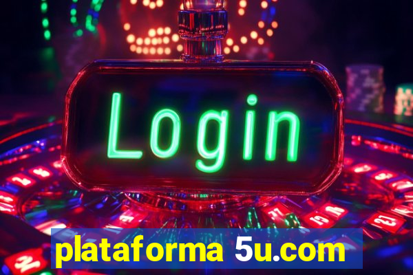 plataforma 5u.com