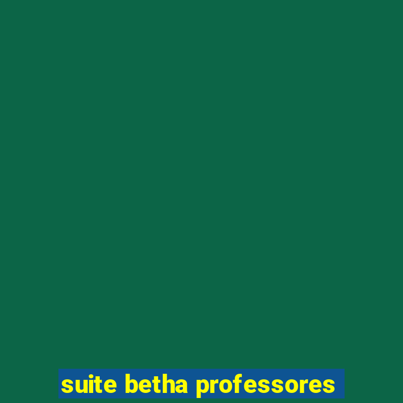 suite betha professores