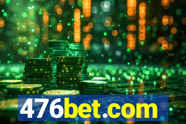 476bet.com