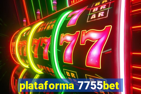 plataforma 7755bet