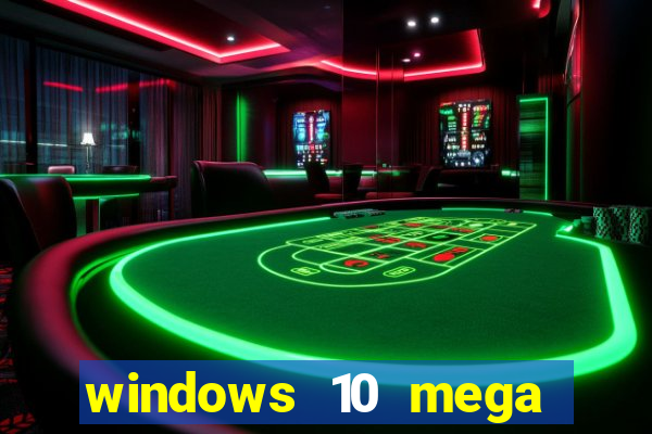 windows 10 mega lite download