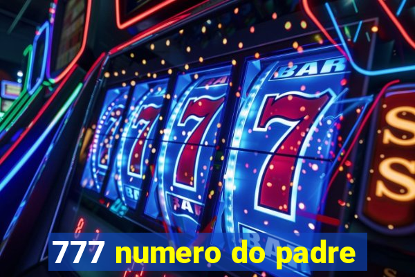 777 numero do padre