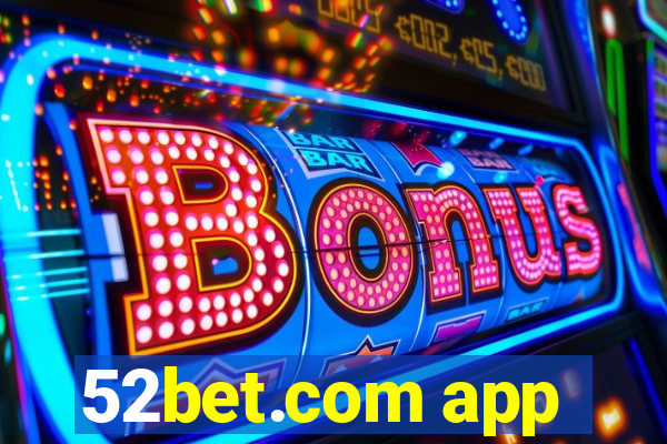 52bet.com app