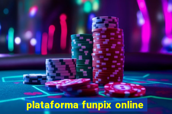 plataforma funpix online